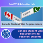 Canada Student Visa Requirements for Pakistani Students